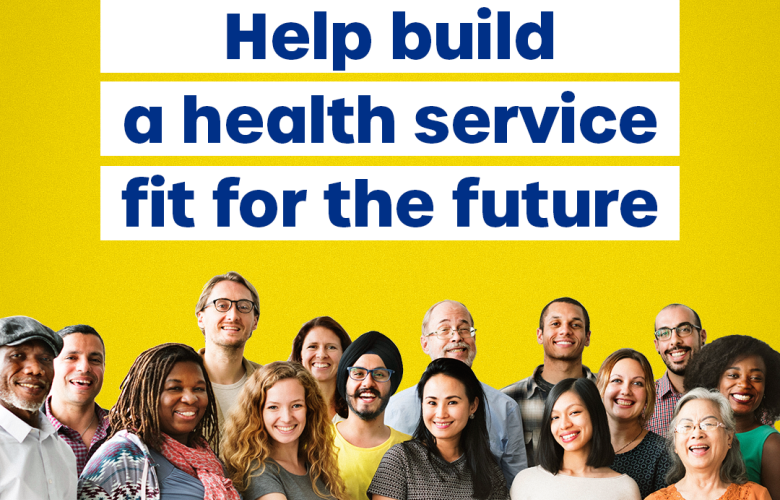 Help build a health service fit for the future